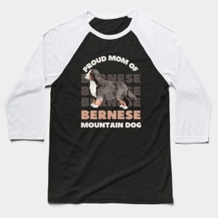 Bernese Mountain Dog mom Life is better with my dogs Dogs I love all the dogs Baseball T-Shirt